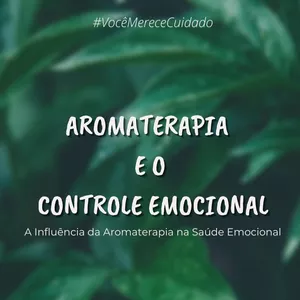 Imagem de capa para o Ebook Aromaterapia e o Controle Emocional