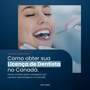 Imagem de capa para o Ebook Como obter sua Licença de Dentista no Canadá