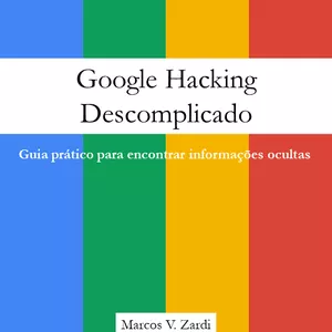 Imagem de capa para o Ebook Google Hacking Descomplicado