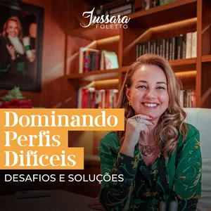 DOMINANDO CONVERSAS E PERFIS DIFÍCEIS: Desafios e Soluções 