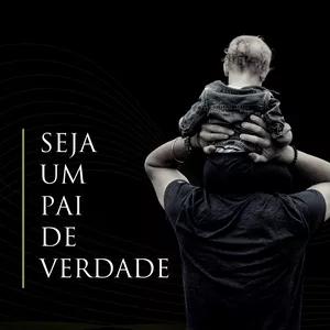 Imagem de capa para o Curso online Seja Um Pai de Verdade