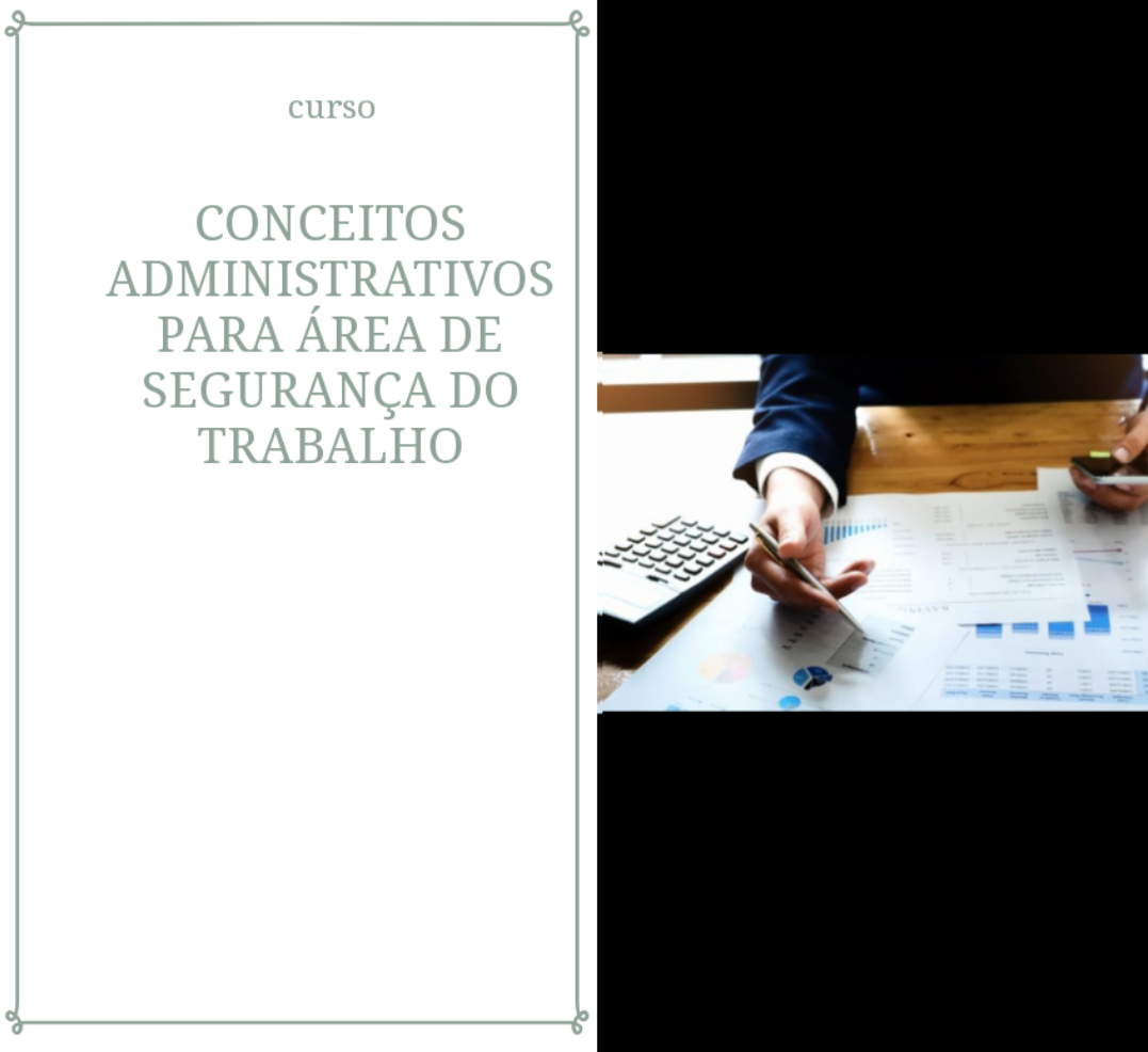 Imagem do curso Conceitos Administrativos para Área de Segurança do Trabalho
