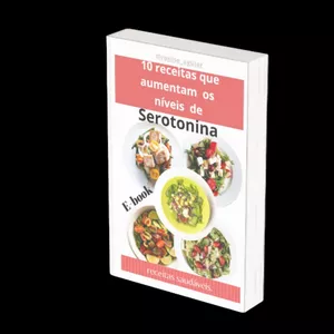 Imagem de capa para o Ebook 10 Receitas que aumentam a Serotonina  19 paginas ilustradas 