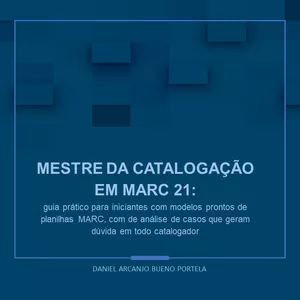 Imagem de capa para o Ebook MESTRE da catalogação em MARC 21