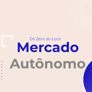 Imagem de capa para o Curso online Mercado Autônomo: do Zero ao Lucro