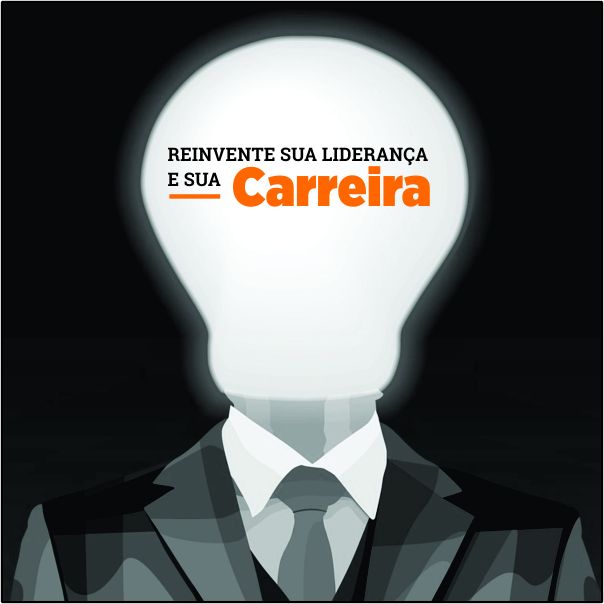 Reinvente sua Liderança e sua Carreira. A "nova normalidade" está aí. >