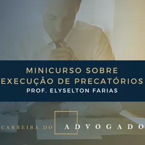 Imagem de capa para o Curso online Minicurso sobre Execução de Precatórios