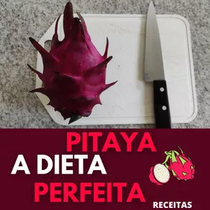 PITAYA Dieta Perfeita Receitas