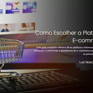 Imagem de capa para o Curso online Como Escolher a Plataforma de E-commerce Ideal no Brasil para Iniciantes