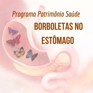 Imagem de capa para o Curso online Programa Patrimônio Saúde- Borboletas no Estômago 