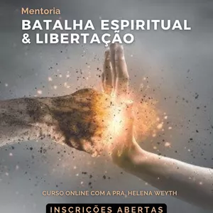 Imagem de capa para o Curso online Mentoria Batalha Espiritual &amp; Libertação