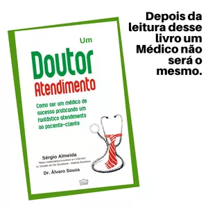Imagem de capa para o Ebook UM DOUTOR ATENDIMENTO - Como ser um médico de sucesso praticando um fantástico atendimento. [livro eletrônico] ao paciente-cliente.