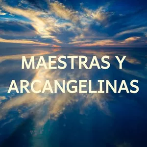 Imagen de portada para Evento online MAESTRAS Y ARCANGELINAS