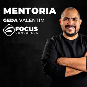 Imagem de capa para o Curso online Mentoria Geda Valentim + Focus Concursos