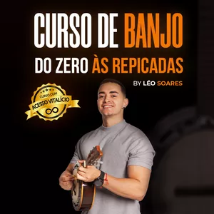 Curso de Banjo - Do Zero às Repicadas com Léo Soares