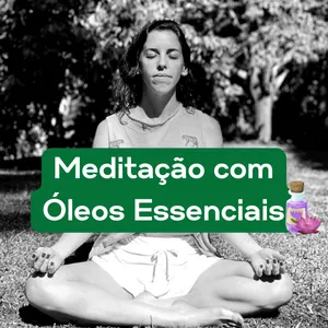 Imagem de Curso Online de Meditação com Óleos Essenciais criado por FERNANDA VERGARA na hotmart