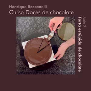 Imagem principal do produto Doces de chocolate com Henrique Rossanelli Aula 2 Torta Estúpida de Chocolate 