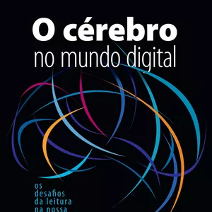 Imagem de capa para o Ebook O cérebro no mundo digital - Maryanne Wolf