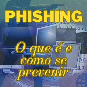 Imagem de capa para o Ebook Phishing - O que é e como se prevenir