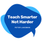 Teach Smarter,Not Harder