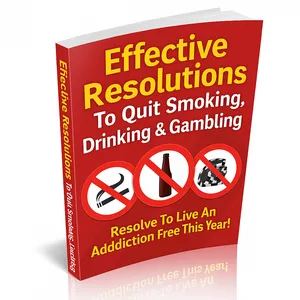 Imagem de capa para o Ebook Effective Resolutions to Quit Smoking, Drinking &amp; Gambling!