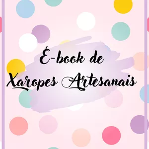 Imagem de capa para o Ebook E-book de Xaropes! Você fazendo suas bebidas preferidas!