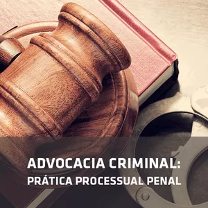 Imagem do curso Advocacia Criminal: Prática Processual Penal