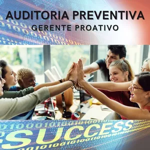 Imagem de Auditoria Preventiva: Gerentes Proativos criado por GLÓRIA CORTEZ na hotmart