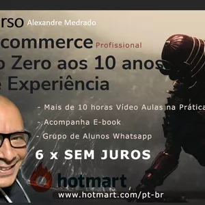 Imagem do curso Curso Montando Loja Virtual E-commerce do Zero aos 10 anos de Experiência - Alexandre Medrado - Vídeo Aulas na Prática