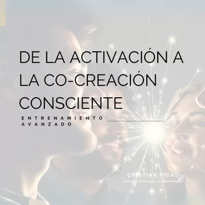 Imagen de portada para Curso online Entrenamiento Avanzado para Activados- "De la Conexión a la Co-Creación Consciente"