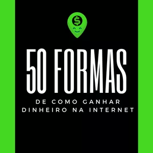 Imagem de capa para o Ebook 50 Formas de Como Ganhar Dinheiro na Internet