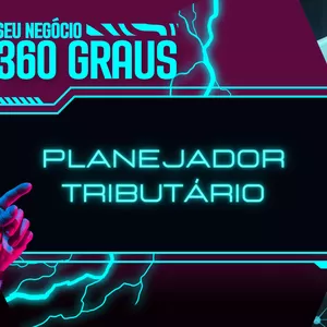 Imagem de capa para o Curso online 🥷🏼 Planejador Tributário
