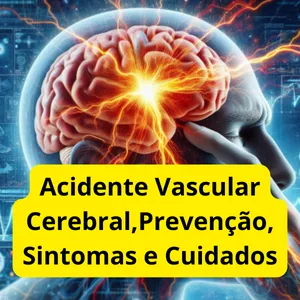 Imagem de capa para o Ebook Acidente Vascular Cerebral, Prevenção, Sintomas e Cuidados