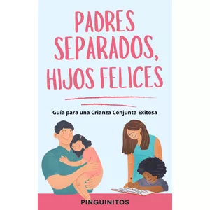 Imagen de portada para Ebook eBook - Padres Separados, Hijos Felices: Guía para una Crianza Conjunta Exitosa