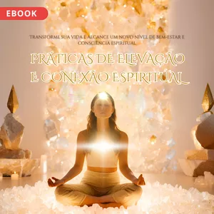 Imagem de capa para o Ebook Guia Prático de Elevação e Conexão Espiritual