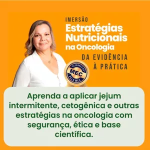 Imagem de capa para o Curso online Imersão: Estratégias Nutricionais na Oncologia — Da Evidência à Prática