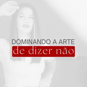 Imagem de capa para o Curso online Dominando a Arte de Dizer Não