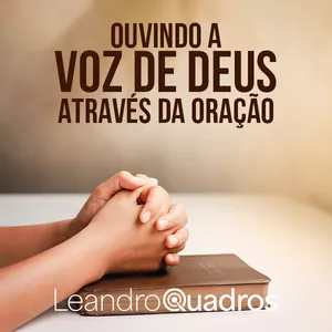 O Poder da Oração: Transforme Sua Vida e Ouça a Voz de Deus