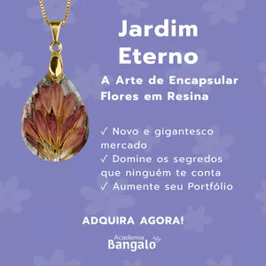 Imagem de capa para o Curso online Jardim Eterno: A Arte de Encapsular Flores em Resina 
