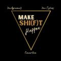 Make Shi(f)t Happen  logo
