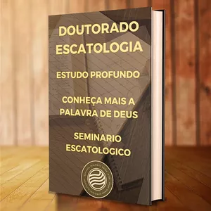 Imagem de capa para o Ebook DOUTORADO ESCATOLOGIA   (ASSISTA O VIDEO ABAIXO)