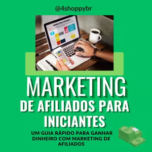 Imagem de capa para o Ebook "Marketing de Afiliados para Iniciantes": Um guia rápido para ganhar dinheiro com marketing de afiliados.