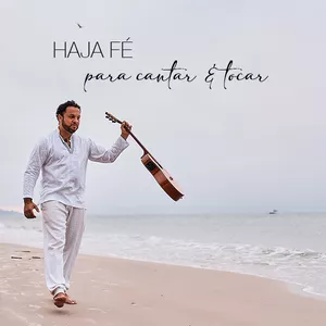 Imagem de capa para o Curso online HAJA FÉ - PARA CANTAR E TOCAR