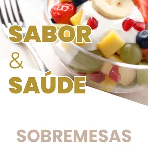 Imagem de capa para o Ebook Sabor & Saúde : Sobremesas