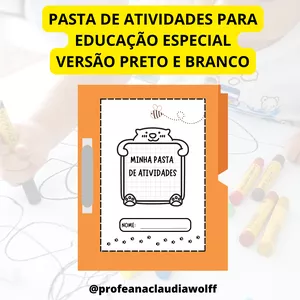 Imagem de capa para o Ebook PASTA DE ATIVIDADES PARA EDUCAÇÃO ESPECIAL - PARA IMPRESSÃO PRETO E BRANCO