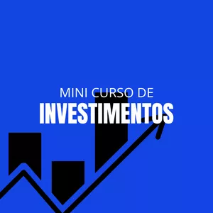 Imagem de capa para o Curso online Minicurso de Investimentos