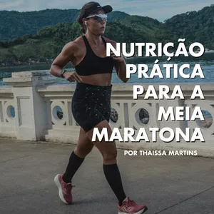 Imagem de capa para o Ebook Nutrição Prática para a Meia Maratona