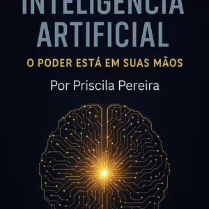 Imagem de capa para o Ebook INTELIGÊNCIA ARTIFICIAL O poder está em suas mãos
