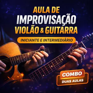 Imagem de capa para o Curso online Combo com 2 Aulas de Improvisação 100% Práticas Violão e Guitarra Nível I e II Iniciante e Intermediário..