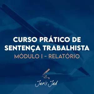 Imagem de capa para o Curso online CURSO PRÁTICO DE SENTENÇA TRABALHISTA – MÓDULO I